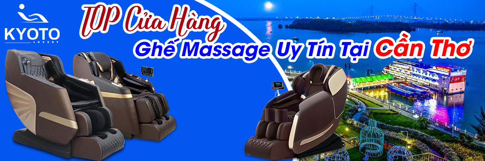 Top Cửa Hàng Ghế Massage Uy Tín Tại Cần Thơ