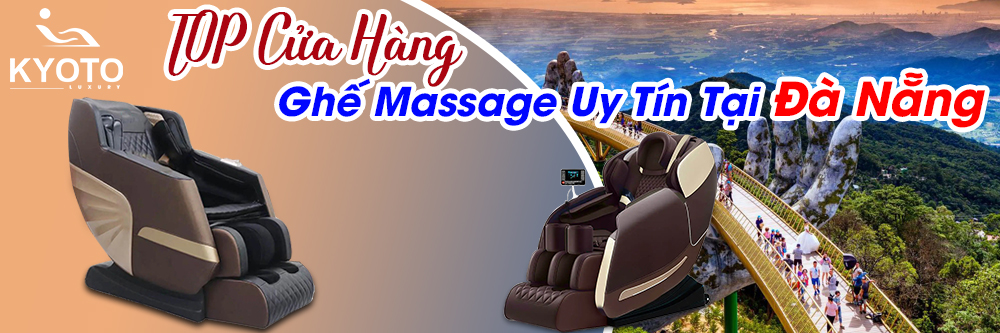 Top Cửa Hàng Ghế Massage Uy Tín Tại Đà Nẵng