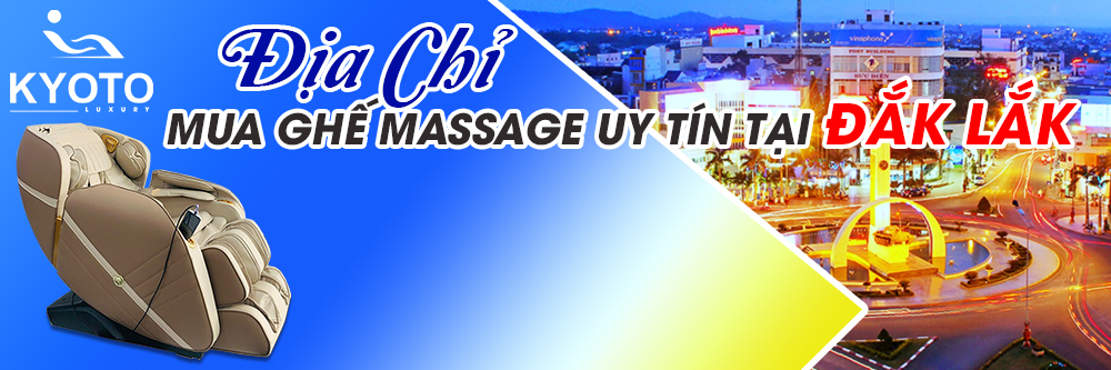 Địa Chỉ Mua Ghế Massage Uy Tín Tại Đắk Lắk